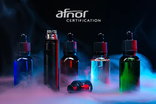 E-liquide certifie Afnor